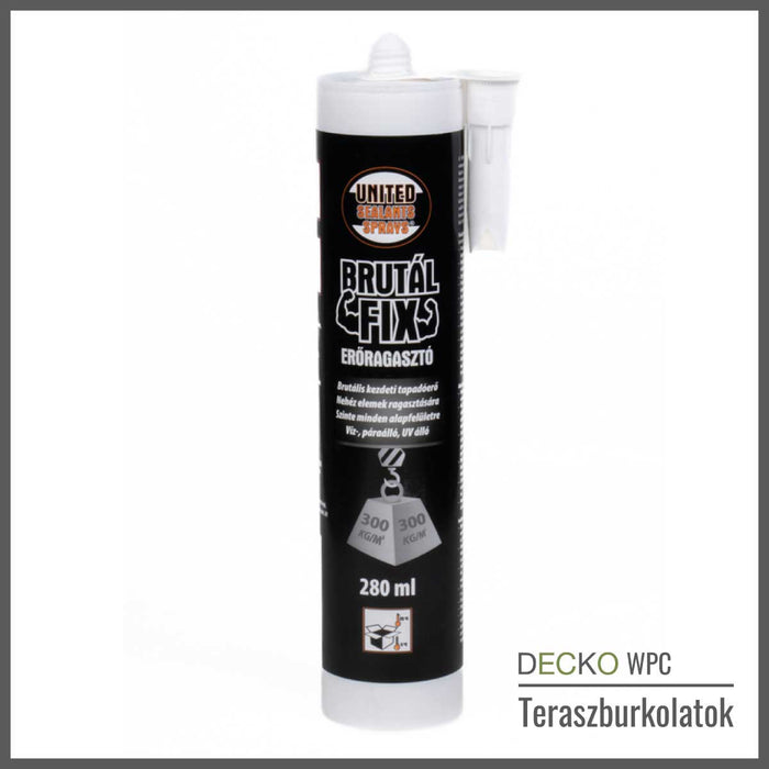 United <b>Brutál Fix Erőragasztó</b> 280ml - MS Polimer, Hibrid polimer, High Tack