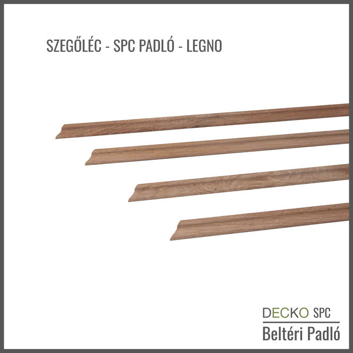<b>SZEGŐLÉC</b> DECKO SPC Hybrid Padlóhoz -gyárilag 45 fokban vágva - 1220 mm hosszú